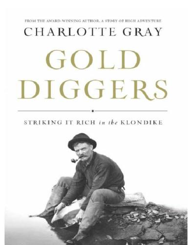 Gold diggers: striking it rich in the Klondike