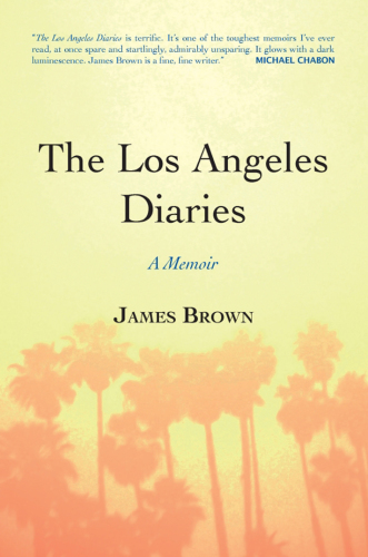 The Los Angeles Diaries: a memoir