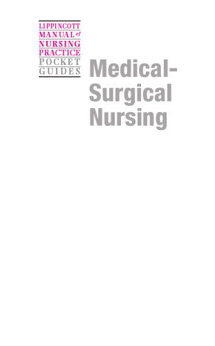 Lippincott Manual of Nursing Practice Pocket Guide : Medical-Surgical Nursing
