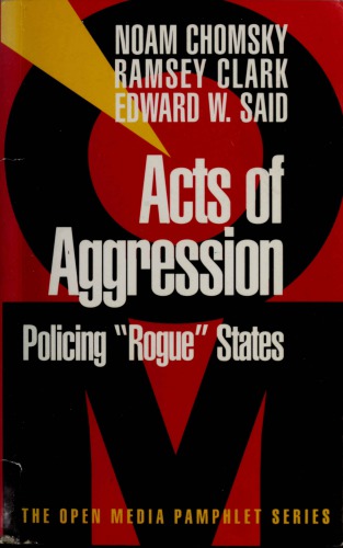 Acts of Aggression: Policing "Rogue" States