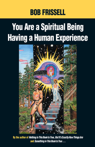 You are a Spiritual Being Having a Human Experience