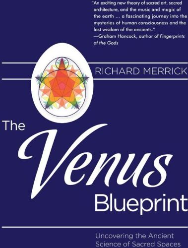 The Venus Blueprint: Uncovering the Ancient Science of Sacred Spaces