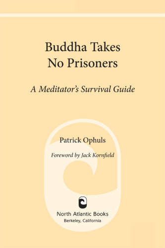 Buddha Takes No Prisoners: A Meditator's Survival Guide