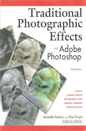 Traditional Photographic Effects with Adobe Photoshop