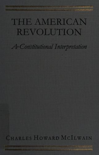 The American Revolution: a constitutional interpretation