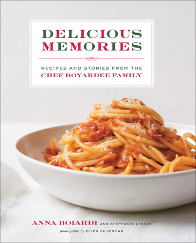 Delicious memories: recipes and stories from the Chef Boyardee family