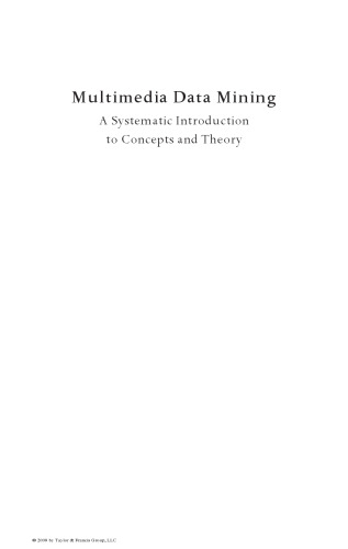 Multimedia data mining: a systematic introduction to concepts and theory