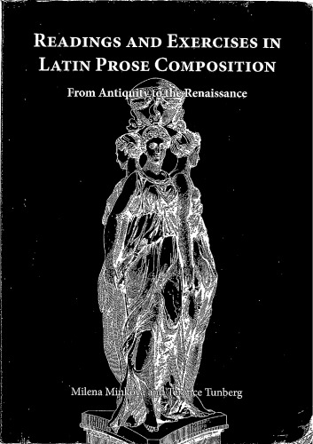 Readings and exercises in Latin prose composition: from Antiquity to the Renaissance