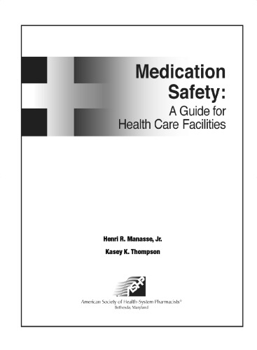 Medication Safety : A Guide for Health Care Facilities