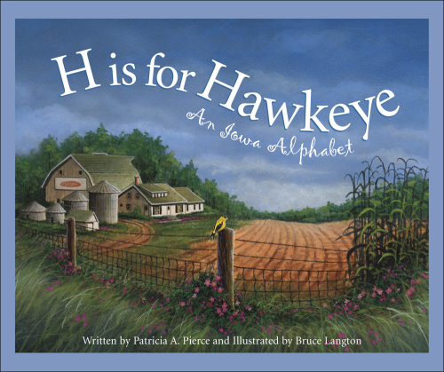 H is for Hawkeye: An Iowa Alphabet