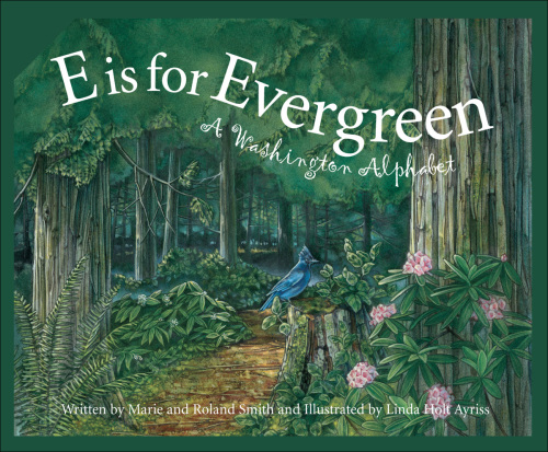 E Is for Evergreen: A Washington State Alphabet