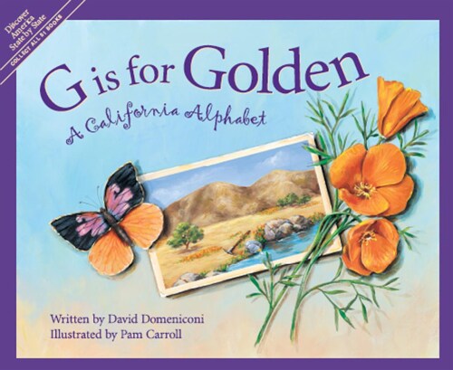 G Is for Golden: A California Alphabet