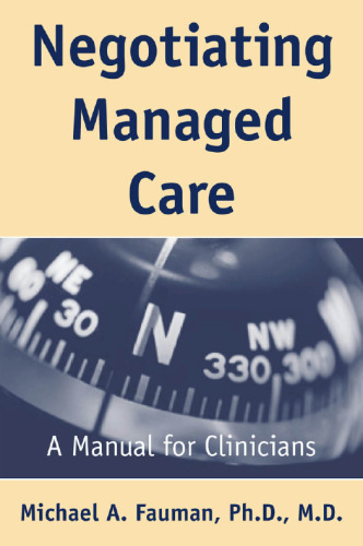 Negotiating Managed Care: A Manual for Clinicians