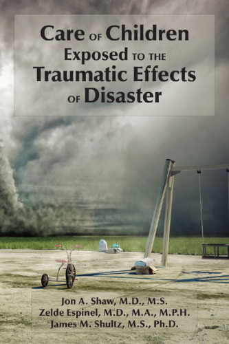 Care of children exposed to the traumatic effects of disaster