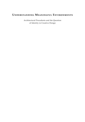 Understanding Meaningful Environments: Architectural Precedents and the Question of Identity in Creative Design - Volume 4 Research in Design Series