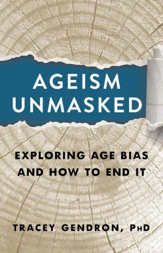 Ageism Unmasked: Exploring Age Bias and How to End It