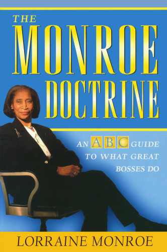 The Monroe Doctrine: An ABC Guide To What Great Bosses Do