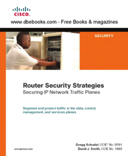 Router security strategies : securing IP network traffic planes