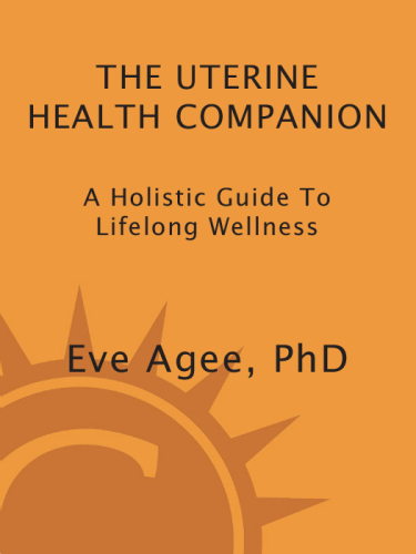 The uterine health companion: a holistic guide to lifelong wellness