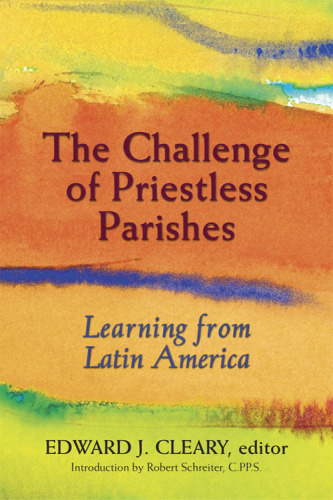 The Challenge of Priestless Parishes: Learning from Latin America