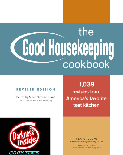 The Good Housekeeping Cookbook: 1,039 Recipes from America's Favorite Test Kitchen