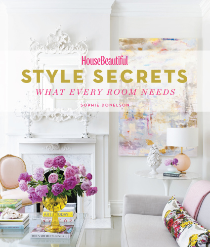 House beautiful style 101: 400 designer secrets to a beautiful home