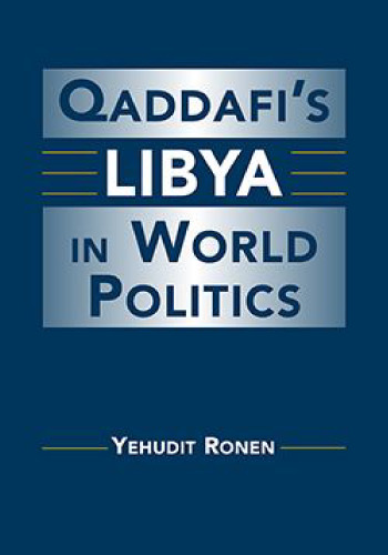 Qaddafis Libya in World Politics