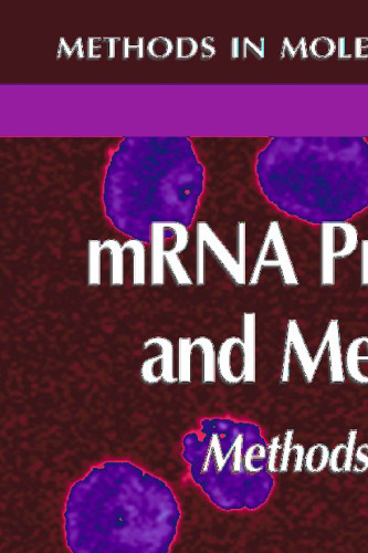 mRNA Processing and Metabolism: Methods and Protocols