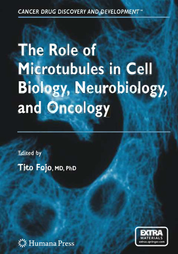 The Role of Microtubules in Cell Biology, Neurobiology, and Oncology