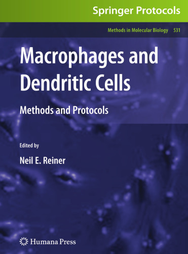 Macrophages and Dendritic Cells: Methods and Protocols (Methods in Molecular Biology, 531)