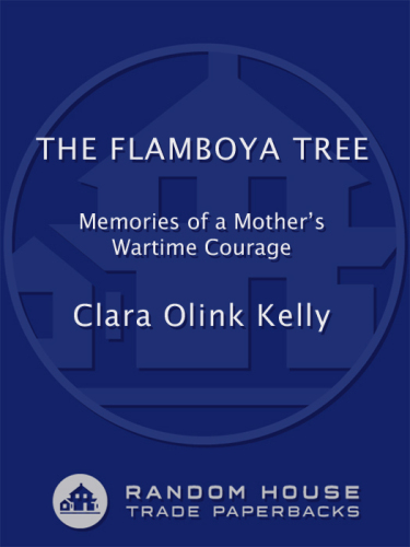 The Flamboya Tree: Memories of a Mother's Wartime Courage