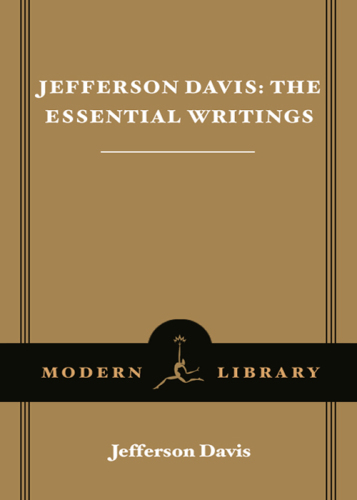 Jefferson Davis: the essential writings