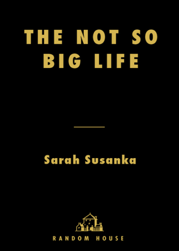 The Not So Big Life: Making Room for What Really Matters