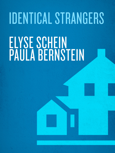 Identical Strangers: A Memoir of Twins Separated and Reunited