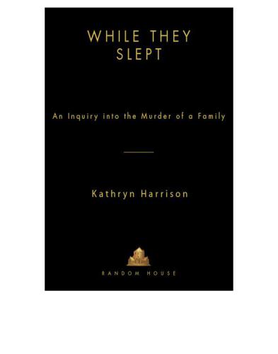While they slept: an inquiry into the murder of a family