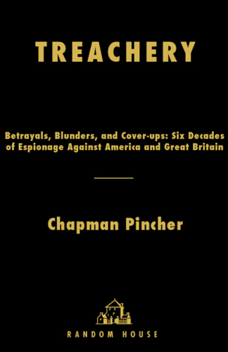 Treachery: Betrayals, Blunders, and Cover-ups: Six Decades of Espionage Against America and Great Britain
