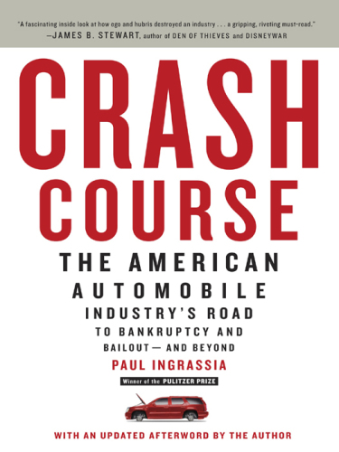 Crash Course: The American Automobile Industry's Road to Bankruptcy and Bailout - and Beyond