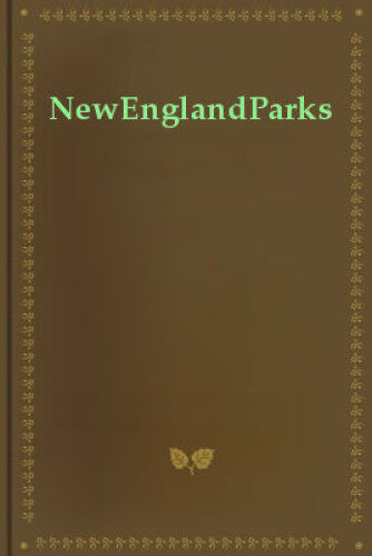 Connecticut: A Guide to the State Parks & Historic Sites