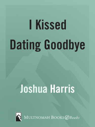I Kissed Dating Goodbye