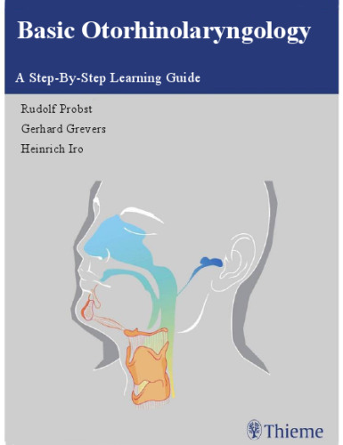 Basic Otorhinolaryngology: A Step-by-Step Learning Guide
