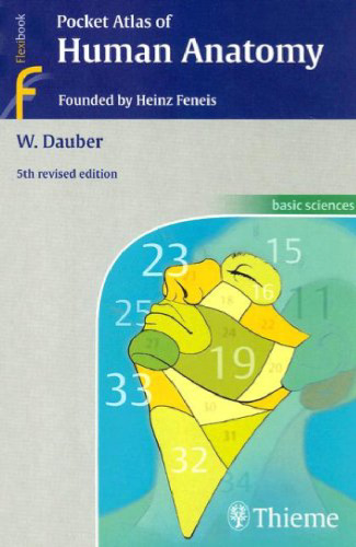 Pocket Atlas of Human Anatomy: Founded by Heinz Feneis