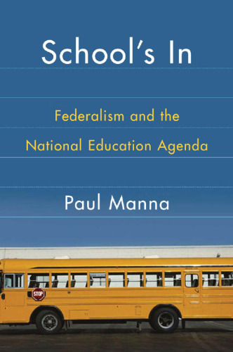 School's In : Federalism and the National Education Agenda