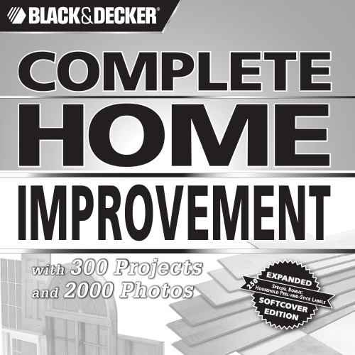 Complete Home Improvement: With 300 Projects and 2,000 Photos