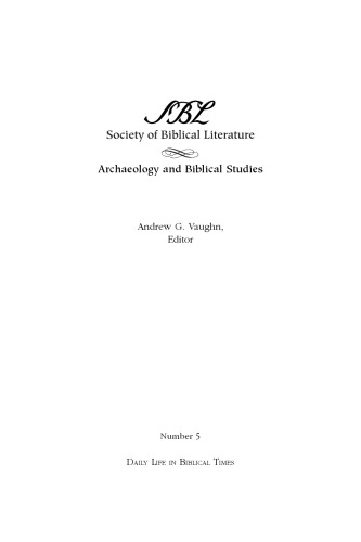 Daily Life in Biblical Times (Archaeology and Biblical Studies)