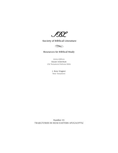 Trajectories in Near Eastern Apocalyptic: A Postrabbinic Jewish Apocalypse Reader