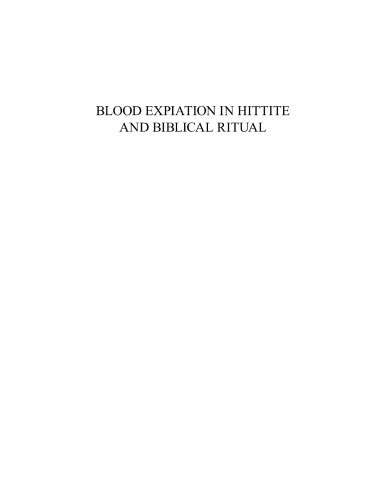 Blood expiation in Hittite and biblical ritual: origins, context, and meaning