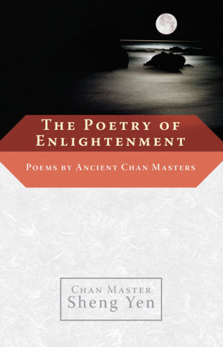 The Poetry of Enlightenment: Poems by Ancient Chan Masters