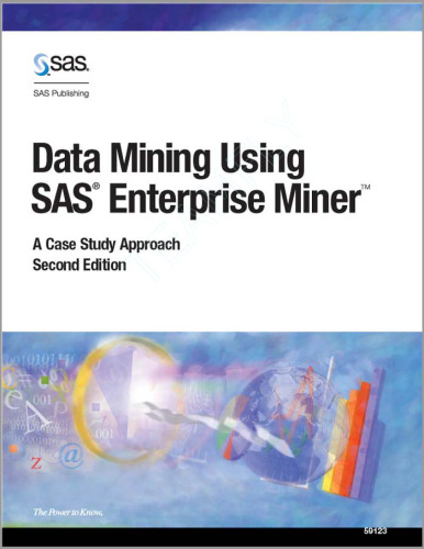 Data Mining Using SAS Enterprise Miner: A Case Study Approach