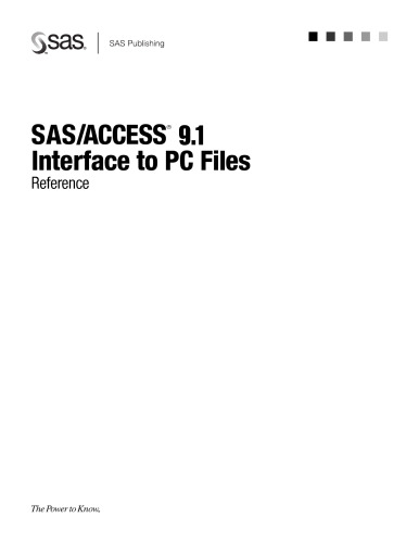 SAS/ACCESS 9.1 Interface to PC Files: Reference