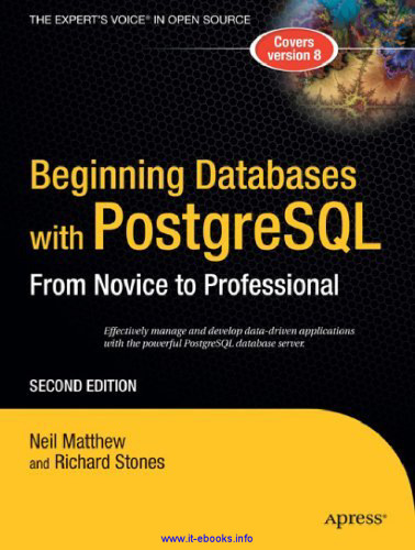 Beginning Databases with PostgreSQL, 2nd Edition: From Novice to Professional